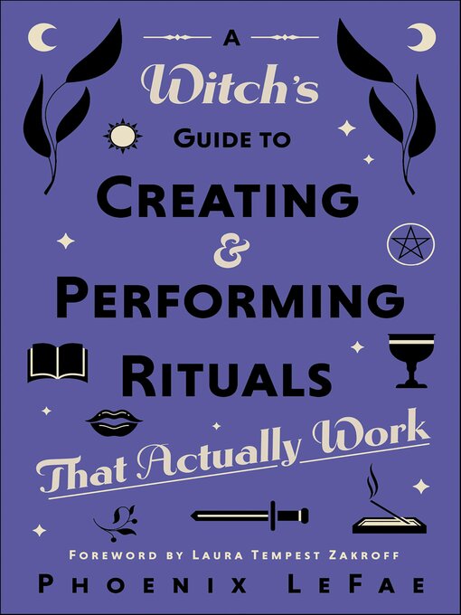 Title details for A Witch's Guide to Creating & Performing Rituals by Phoenix LeFae - Available